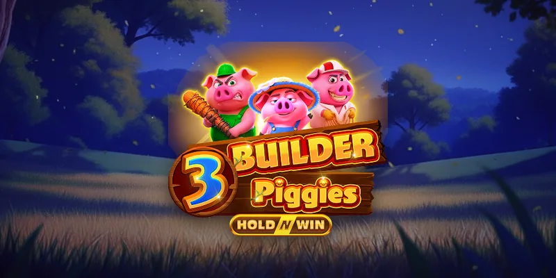 3 Builder Piggies