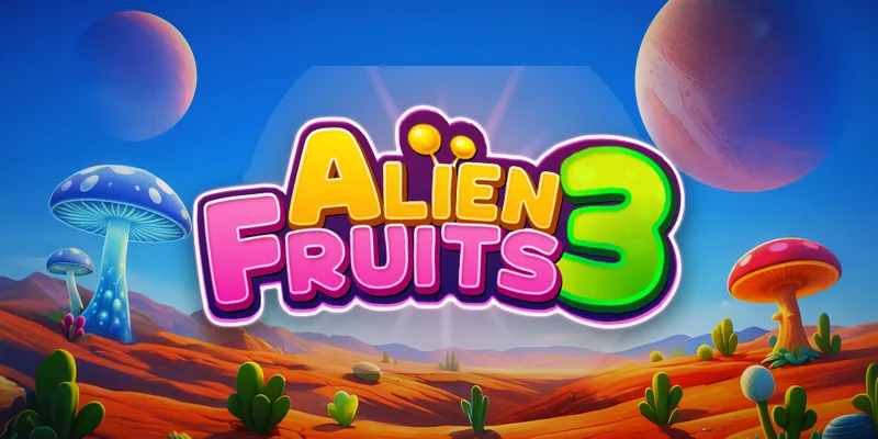 Alien Fruits 3