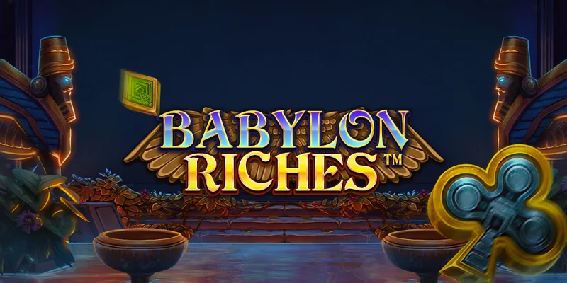 Babylon Riches