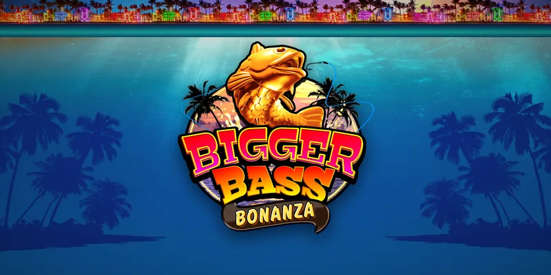 Bigger Bass Bonanza
