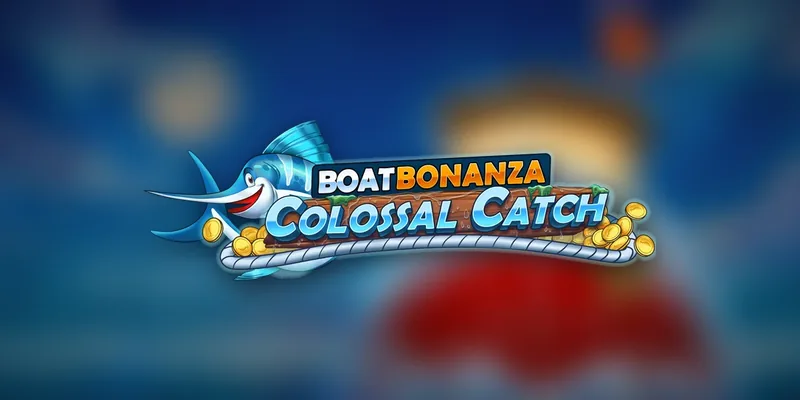 Boat Bonanza Colossal Catch