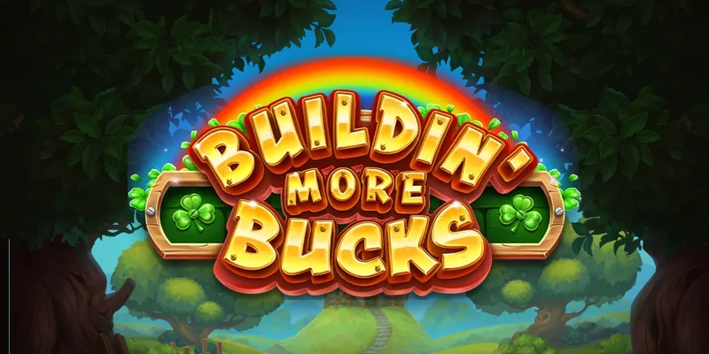 Buildin More Bucks