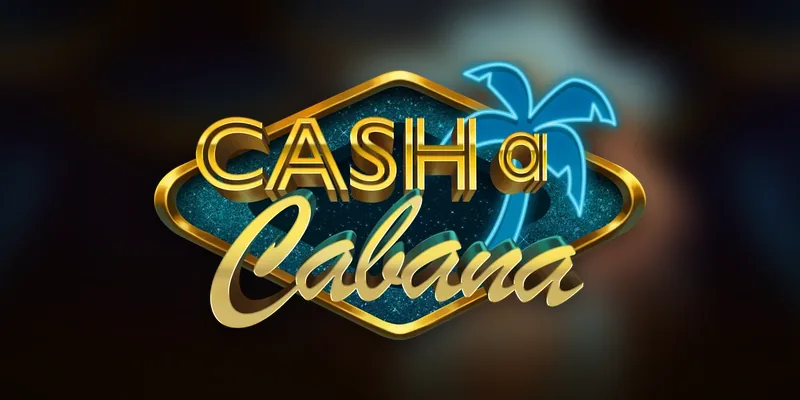 Cash-a-Cabana