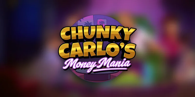 Chunky Carlos Money Mania