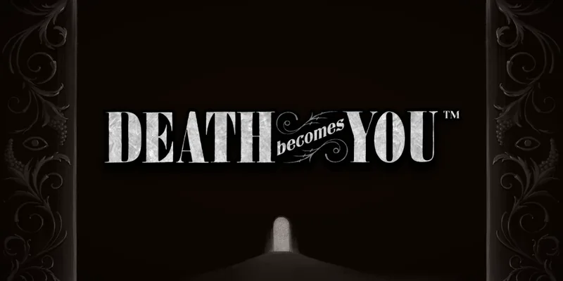 Death Becomes You