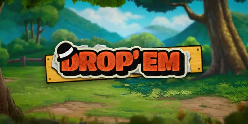 Drop Em