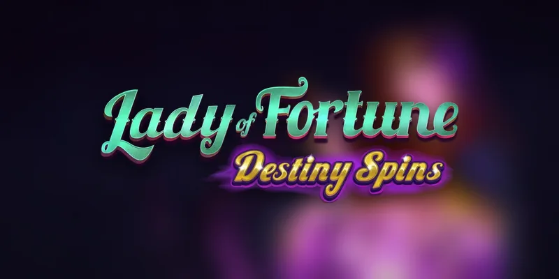 Lady of Fortune Destiny Spins