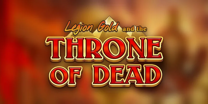 Legion Gold and the Throne of Dead