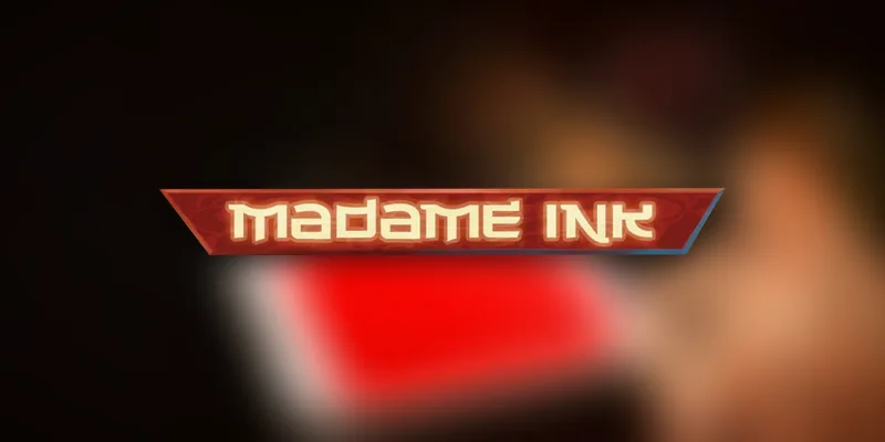 Madame Ink