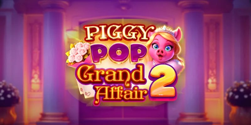 PiggyPop Grand Affair 2