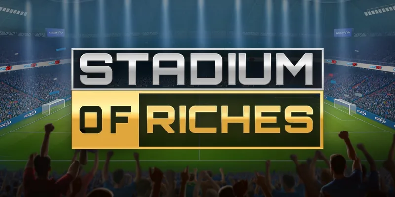 Stadium of Riches