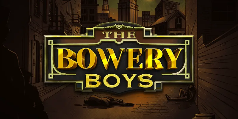 The Bowery Boys
