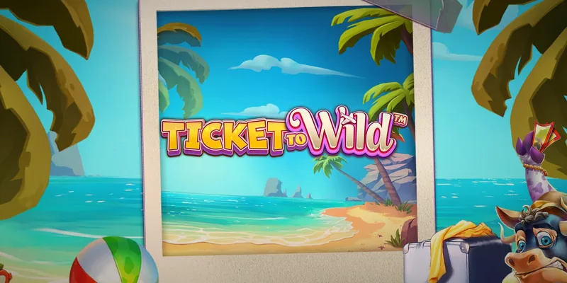 Ticket To Wild