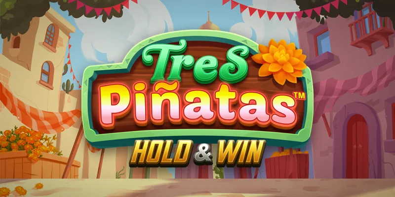Tres Pinatas Hold & Win